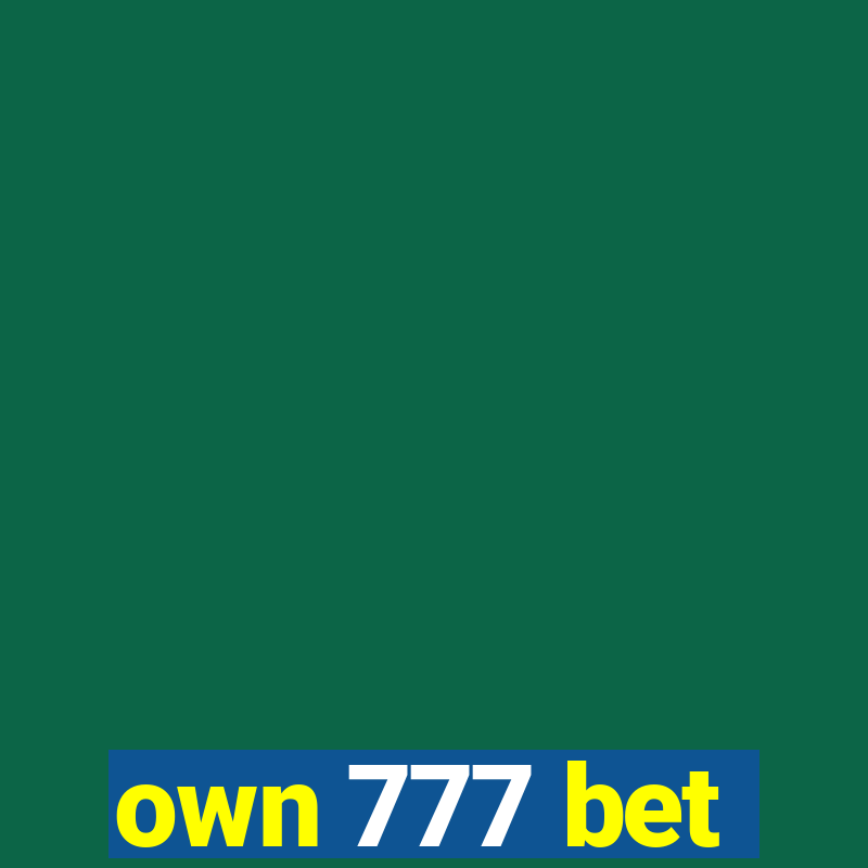 own 777 bet